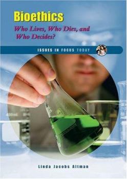Library Binding Bioethics: Who Lives, Who Dies, and Who Decides? Book