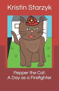 Paperback Pepper the Cat: A Day as a Firefighter Book