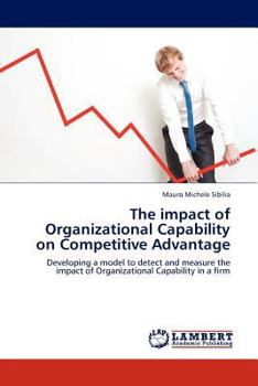 Paperback The Impact of Organizational Capability on Competitive Advantage Book