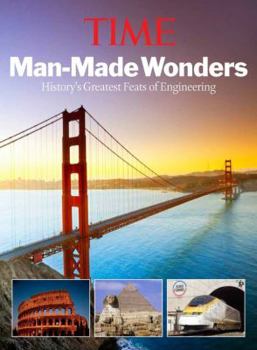 Hardcover Time Man-Made Wonders: How They Did It: The Design Secrets of the World's Greatest Structures Book
