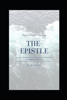 Paperback The Epistle: A Scripture For Our Times Book