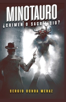 Paperback Minotauro: ¿Crimen o Sacrificio? [Spanish] Book