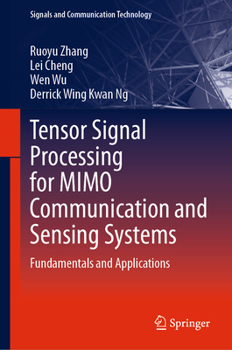 Hardcover Tensor Signal Processing for Mimo Communication and Sensing Systems: Fundamentals and Applications Book