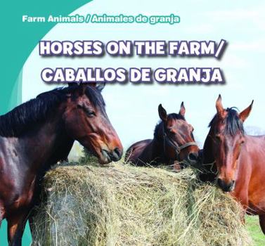Library Binding Horses on the Farm/Caballos de Granja Book