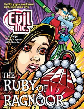 Paperback Evil Inc Annual Report, Volume 9: The Ruby of Ragnoor Book