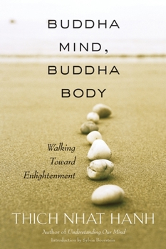 Paperback Buddha Mind, Buddha Body: Walking Toward Enlightenment Book