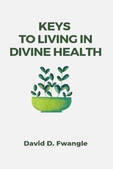 Paperback Keys to Living in Divine Health Book