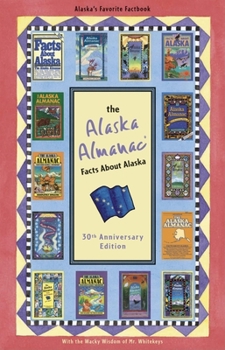 Paperback The Alaska Almanac: Facts about Alaska Book