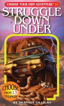 Struggle Down Under - Book #21 of the Choose Your Own Adventure Chooseco
