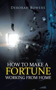 Paperback How to Make a Fortune Working from Home Book