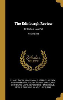Hardcover The Edinburgh Review: Or Critical Journal; Volume 233 Book