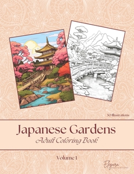 Paperback Japanese Gardens - Adult Coloring Book - Volume 1 Book