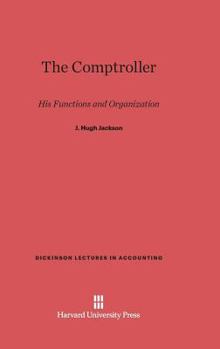 Hardcover The Comptroller: His Functions and Organization Book