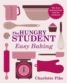 Paperback The Hungry Student Easy Baking Book