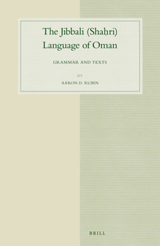 The Jibbali (Shaḥri) Language of Oman: Grammar and Texts