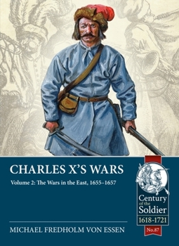 Paperback Charles X's Wars: Volume 2 - The Wars in the East, 1655-1657 Book