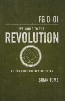 Paperback Welcome to the Revolution: A Field Guide for New Believers Book