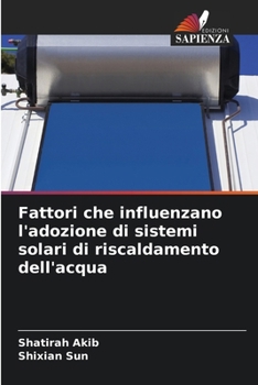 Paperback Fattori che influenzano l'adozione di sistemi solari di riscaldamento dell'acqua [Italian] Book