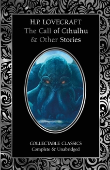 The Call of Cthulhu & Other Stories (Flame Tree Collectable Classics)