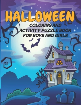 Paperback Halloween Coloring and Activity Puzzle Book for Boys and Girls: Fun Themed Puzzles, Coloring Pages and Games Recommended Ages 7-10 Word Search Tic Tac Book