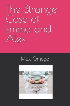 Paperback The Strange Case of Emma and Alex Book