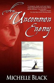 Paperback An Uncommon Enemy: a novel of the Washita Book