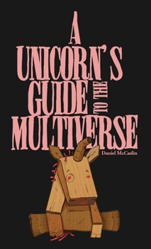 Paperback A Unicorn's Guide to the Multiverse Book