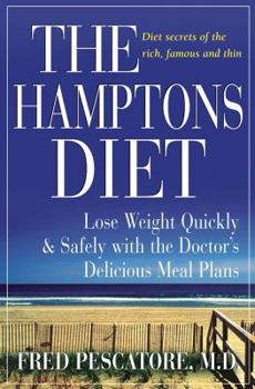 Hardcover The Hamptons Diet: Lose Weight Quickly and Safely with the Doctor's Delicious Meal Plans Book