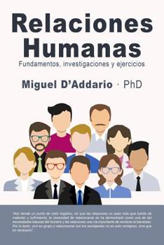 Paperback Relaciones humanas: Fundamentos, investigaciones y ejercicios [Spanish] Book