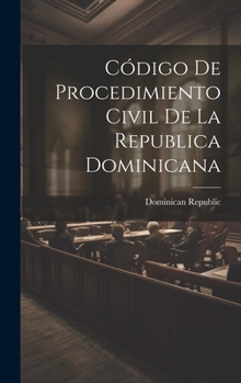 Hardcover Código De Procedimiento Civil De La Republica Dominicana [Spanish] Book