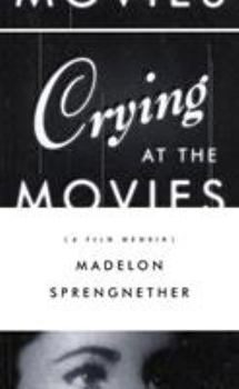 Paperback Crying at the Movies: A Film Memoir Book