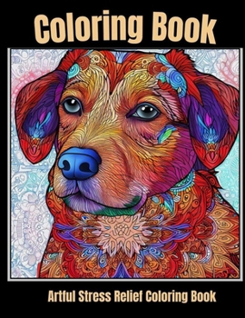 Artful stress relief coloring book: Puppy Serenity: Meditative Dog Portrait Coloring