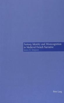 Paperback Fantasy, Identity and Misrecognition in Medieval French Narrative Book