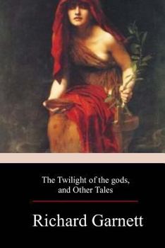 Paperback The Twilight of the Gods, and Other Tales Book