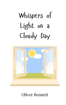 Whispers of Light on a Cloudy Day