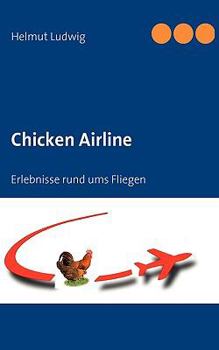 Paperback Chicken Airline: Erlebnisse rund ums Fliegen [German] Book