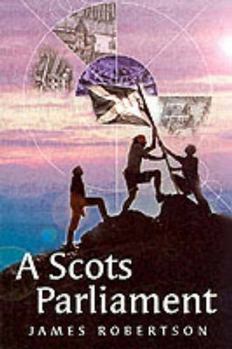 Paperback A Scots Parliament (Itchy Coo) [Scots] Book