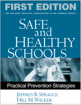 Paperback Safe and Healthy Schools: Practical Prevention Strategies Book