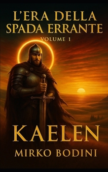 Paperback L'era della spada errante volume 1: Kaelen [Italian] Book