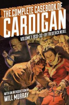 Paperback The Complete Casebook of Cardigan, Volume 1: 1931-32 Book