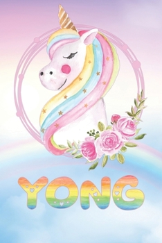 Paperback Yong: Yong's Unicorn Personal Custom Named Diary Planner Calendar Notebook Journal 6x9 Personalized Customized Gift For Some Book