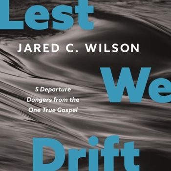 MP3 CD Lest We Drift: Five Departure Dangers from the One True Gospel Book