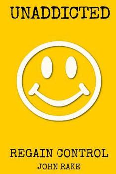 Paperback Unaddicted: Regain Control Book