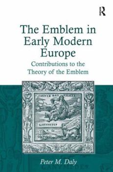 Hardcover The Emblem in Early Modern Europe: Contributions to the Theory of the Emblem Book