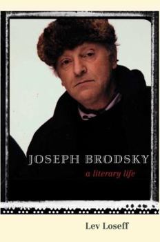 Hardcover Joseph Brodsky: A Literary Life Book
