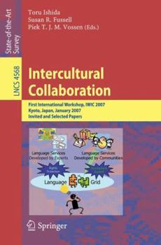 Paperback Intercultural Collaboration: First International Workshop, IWIC 2007 Kyoto, Japan, January 25-26, 2007 Invited and Selected Papers Book