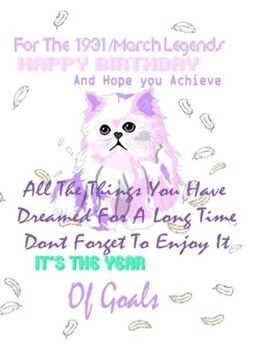 For 1931/March Legends Motivation Journal 8.5*11 Inches, 365 Pages, Set Your Goals Daily With This Guided Journal: goals journal for women, goals journal for men