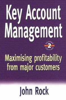 Paperback Key Account Management: Maximizing Profitability from Major Customers Book