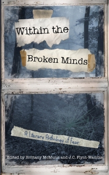 Paperback Inside the Broken Minds: A Literary Anthology of Fear Book