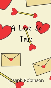 Hardcover A Love So True Book
